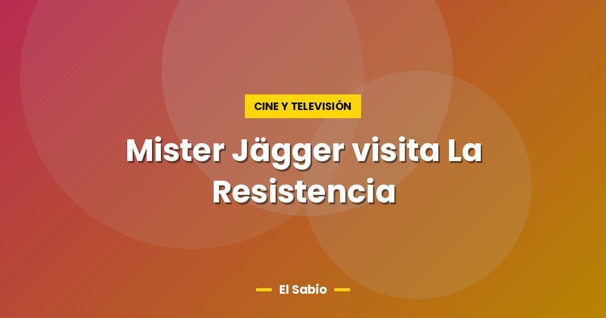 Mister Jägger visita La Resistencia 1 Mister Jägger visita La Resistencia