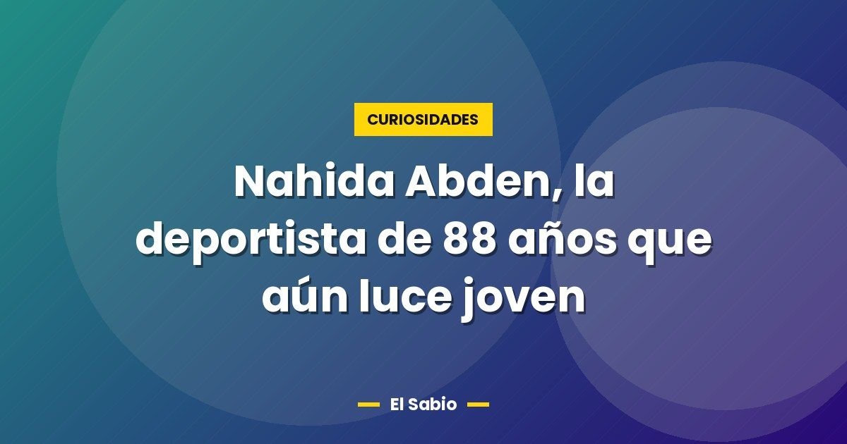 Nahida Abden, la deportista de 88 años que aún luce joven 1 Nahida Abden, la deportista de 88 años que aún luce joven