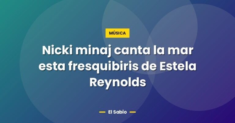 nicki minaj canta la mar esta fresquibiris de estela reynold 7595