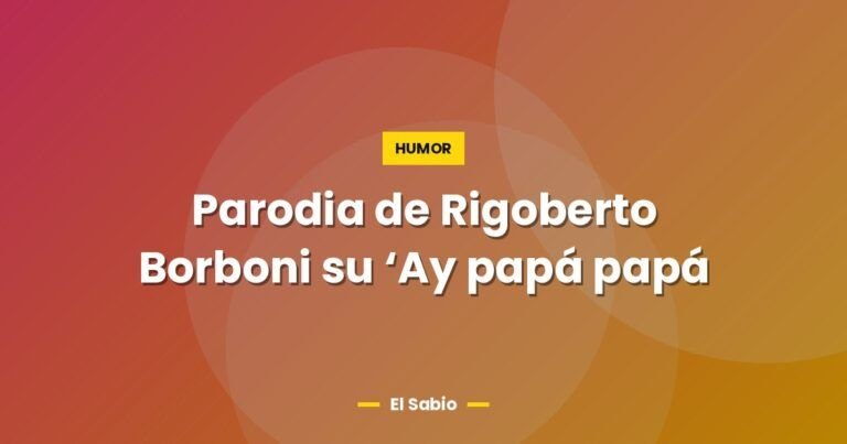 parodia de rigoberto borboni su ay papa papa 3223