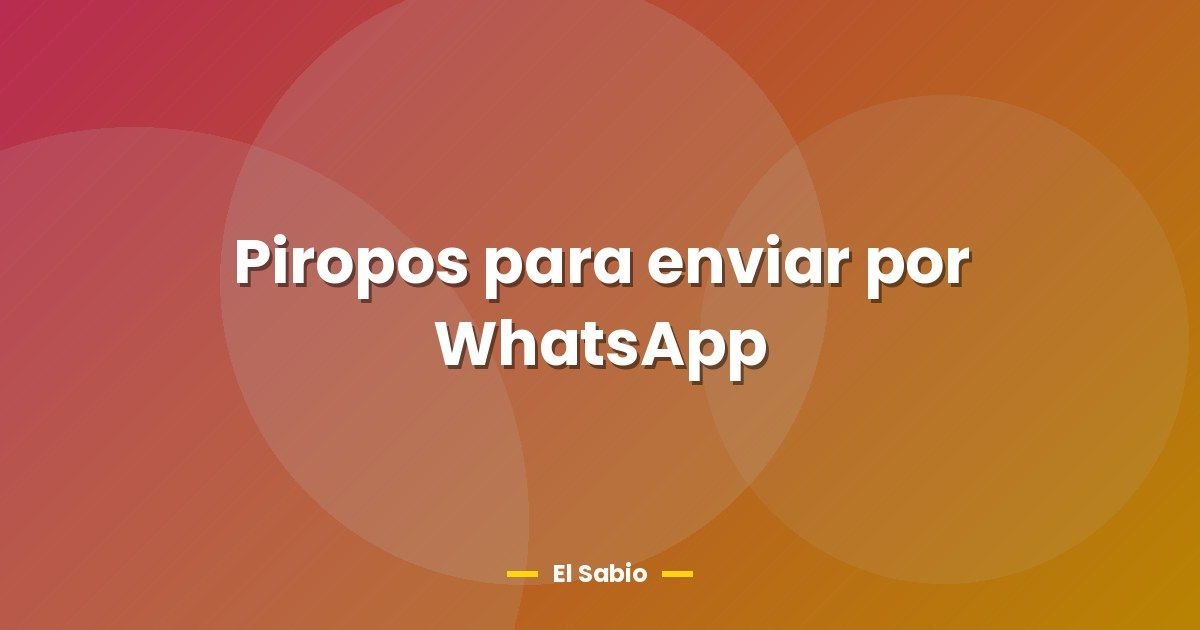 Piropos para enviar por WhatsApp 1 Piropos para enviar por WhatsApp