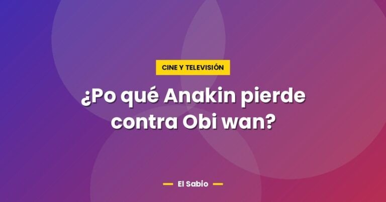 po que anakin pierde contra obi wan 5781