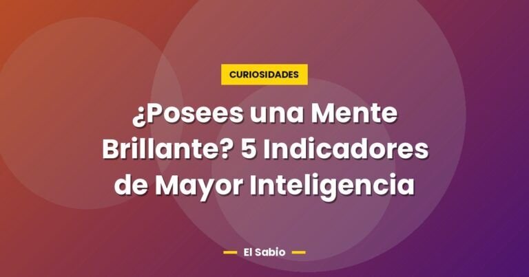 posees una mente brillante 5 indicadores de mayor intelige 7545