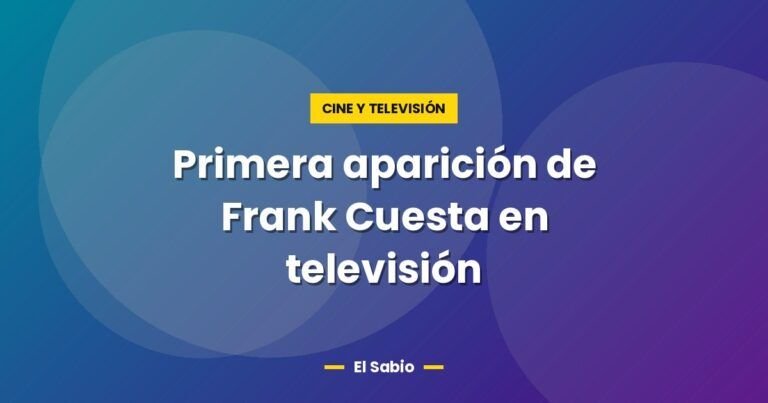 primera aparicion de frank cuesta en television 2659