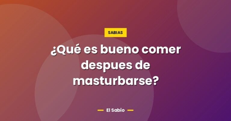 que es bueno comer despues de masturbarse 5721