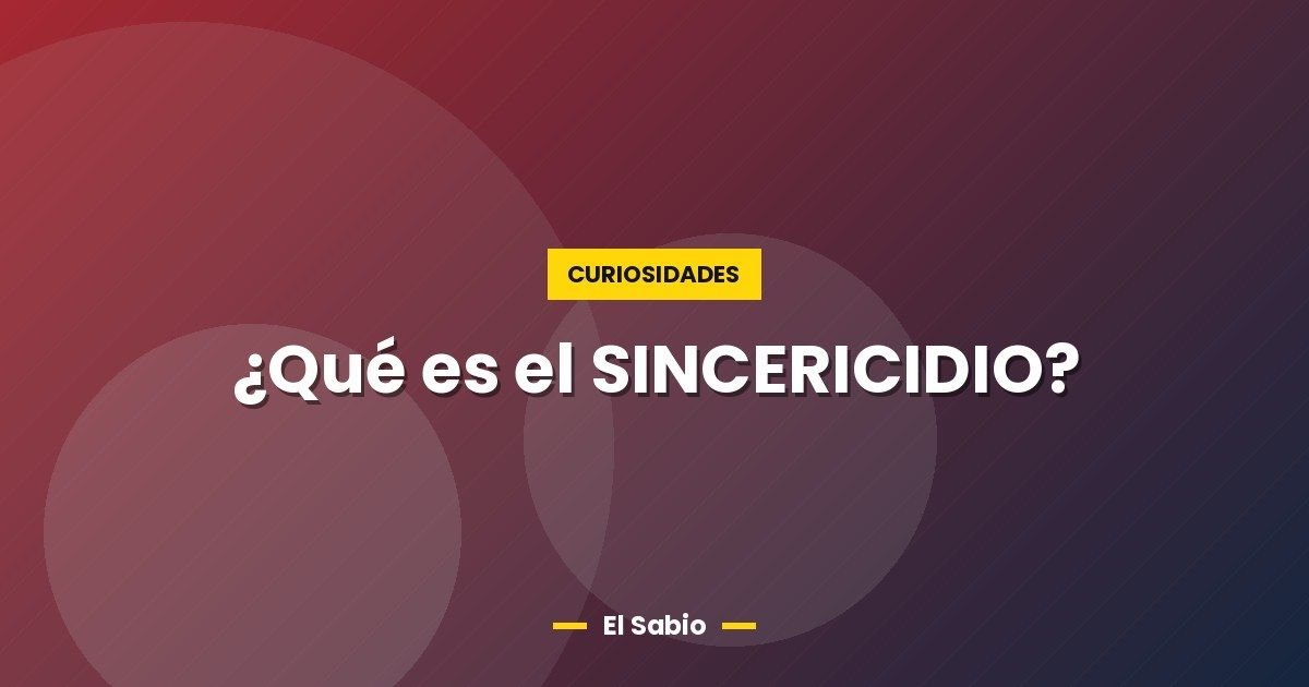 ¿Qué es el SINCERICIDIO? 1 ¿Qué es el SINCERICIDIO?