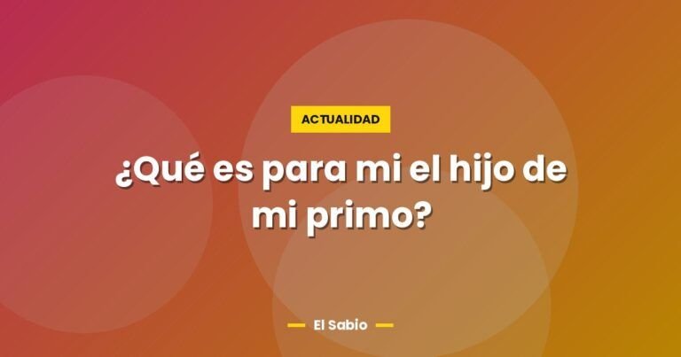que es para mi el hijo de mi primo 5674