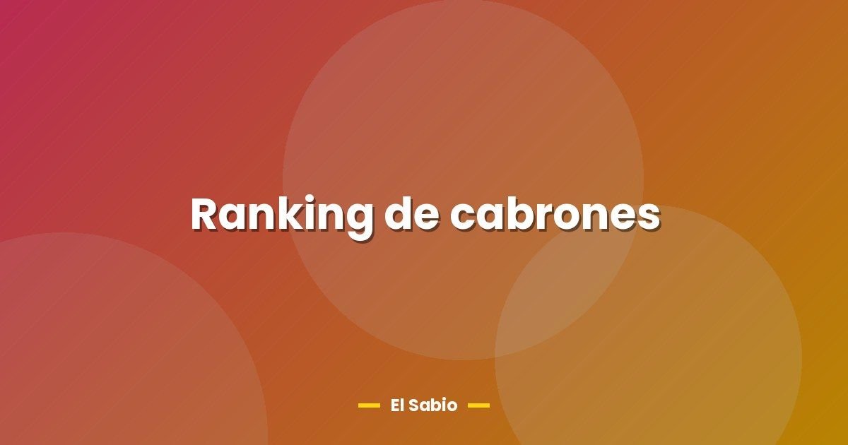 Ranking de cabrones