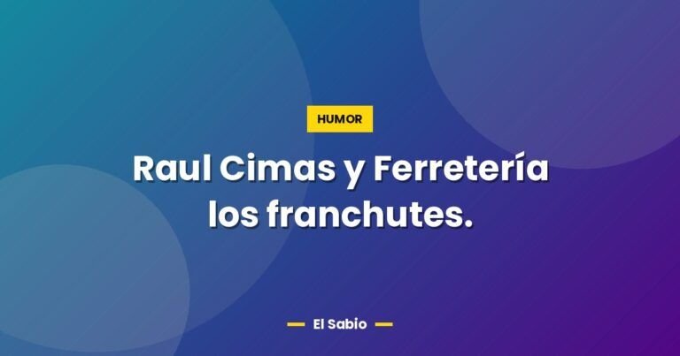 raul cimas y ferreteria los franchutes 3994