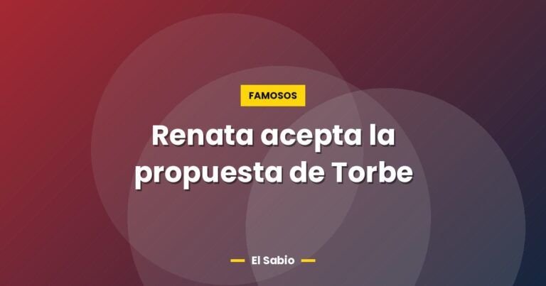 renata acepta la propuesta de torbe 7149