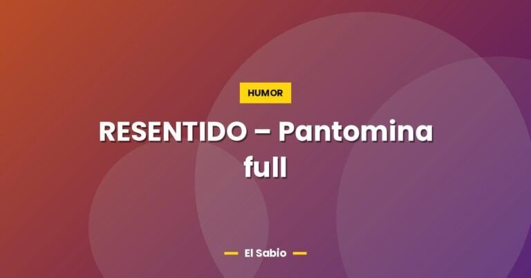 resentido pantomina full 3074