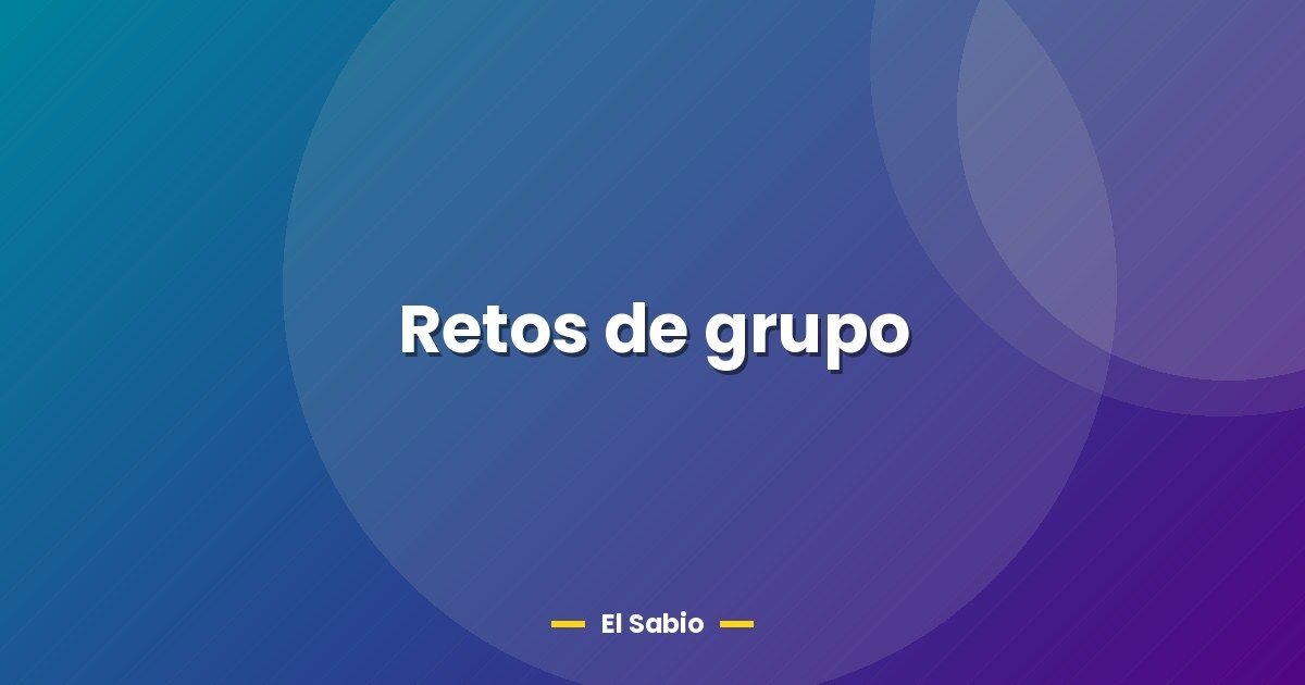 Retos de grupo