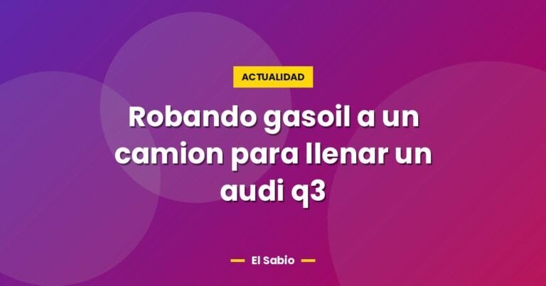 robando gasoil a un camion para llenar un audi q3 7450