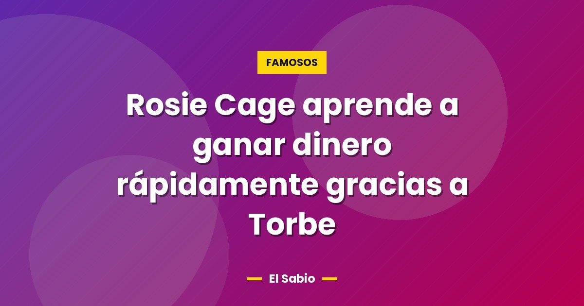Rosie Cage aprende a ganar dinero rápidamente gracias a Torbe 1 Rosie Cage aprende a ganar dinero rápidamente gracias a Torbe