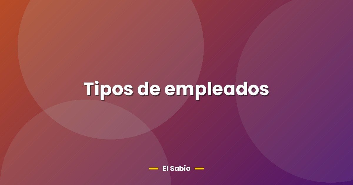 Tipos de empleados
