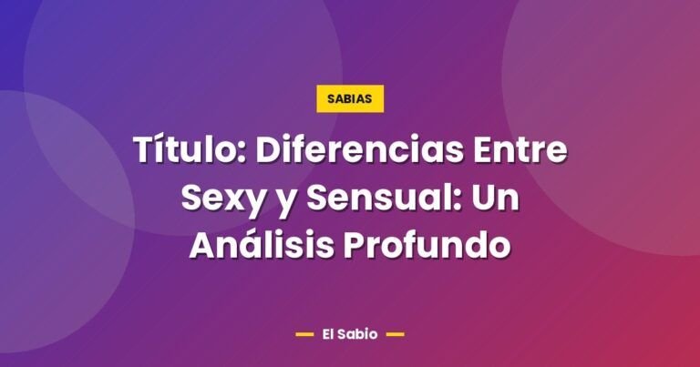titulo diferencias entre sexy y sensual un analisis profun 5821