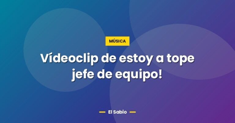 videoclip de estoy a tope jefe de equipo 3369