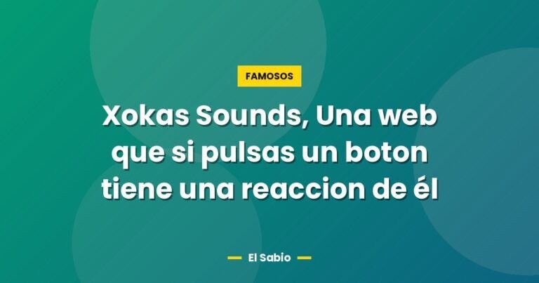 xokas sounds una web que si pulsas un boton tiene una reacc 3079